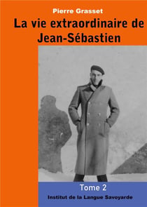La vie extraordinaire de Jean-Sébastien t.2 : l'aventure en bandoulière