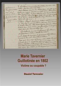 Marie tavernier guillotinée en 1802 - victime ou coupable ?