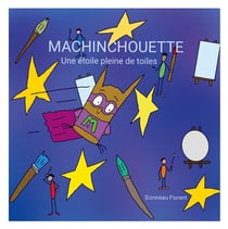 Machinchouette : Une étoile pleine de toiles