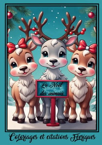Coloriages et citations Féeriques : Le Noël des animaux