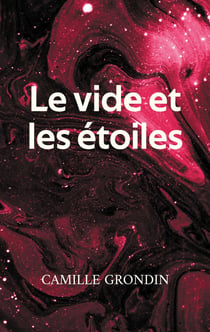 Le vide et les étoiles : Fragments de jeunesse à vif