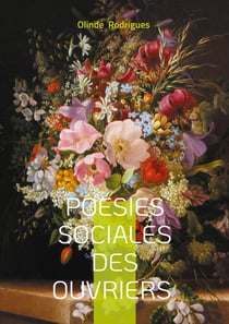 Poésies sociales des ouvriers : Anthologie poétique de l'engagement ouvrier entre justice sociale, voix populaire et transformation