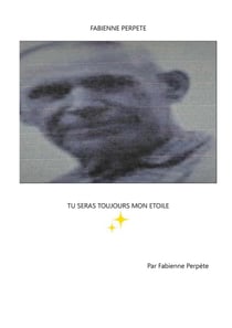 Tu seras toujours mon étoile
