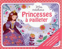 Coffret mes créations - princesses à pailleter