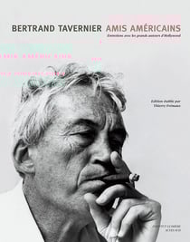 Amis américains : Entretiens avec les grands auteurs d'Hollywood