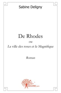 De rhodes - ou la ville des roses et le magnifique