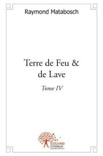 Terre de feu & de lave t.4