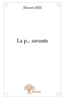 La p... savante
