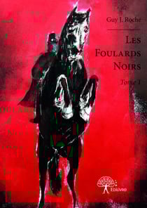 Les foulards noirs t.1