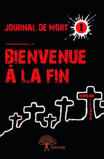 Journal de mort t.1 - bienvenue à la fin