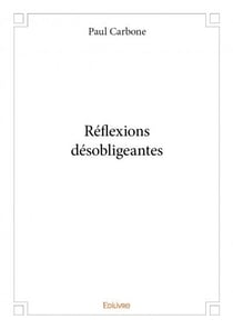 Réflexions désobligeantes
