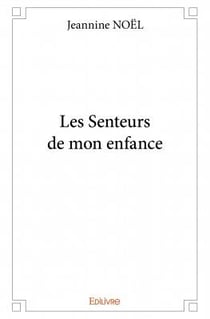 Les senteurs de mon enfance
