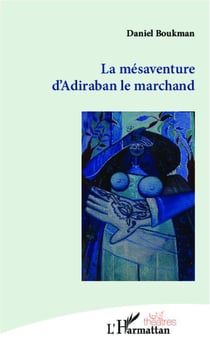 La mésaventure d'Adiraban le Marchand