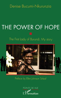 The power of hope - the first lady of burundi - my story