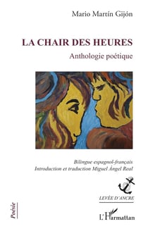 La chair des heures : Anthologie poétique