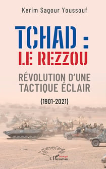 Tchad: le Rezzou : Révolution d'une tactique éclair (1901-2021)