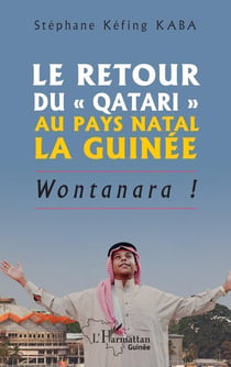 Le retour du « Qatari » au pays natal la Guinée : Wontanara !