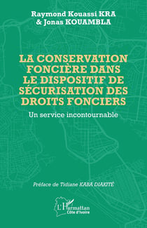 La conservation foncière dans le dispositif de sécurisation des droits fonciers : Un service incontournable