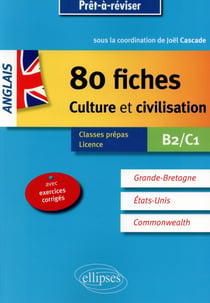 Anglais, 80 fiches culturelles et civilisation - classes prépas, licence b2/c1