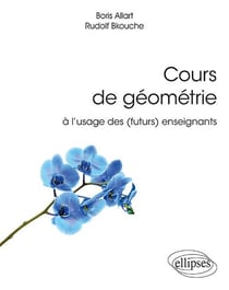 Cours de géometrie à l'usage des (futurs) enseignants