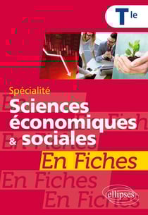Spécialiteé sciences économiques et sociales en fiches : terminale