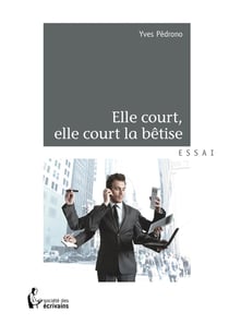 Elle court, elle court la bêtise