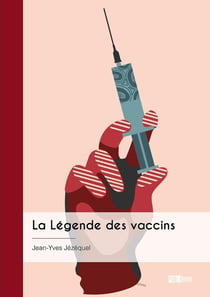 La Légende des vaccins : Une conception erronée du vivant