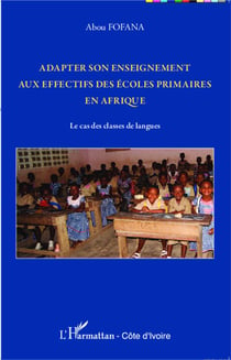 Adapter son enseignement aux effectifs des écoles primaires en Afrique - le cas des classes de langues