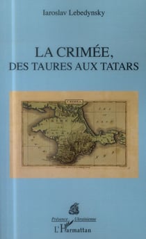 La Crimée, des Taures aux Tatars