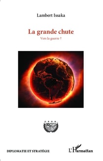 La grande chute - vers la guerre ?