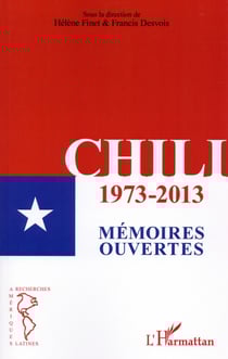 Chili 1973-2013 - mémoires ouvertes