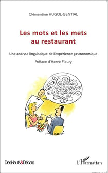 Les mots et les mets au restaurant - une analyse linguistique de l'experience gastronomique