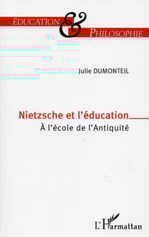 Nietzsche et l'éducation - à l'école de l'antiquité