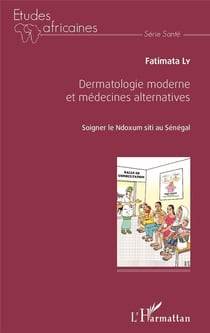 Dermatologie moderne et médecine alternatives - soigner le Ndoxum siti au Sénégal