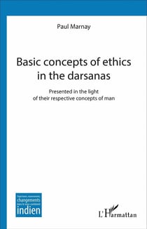 Basic concepts of ethics in the darsanas - presented in the light of their respective concepts of man