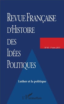 Revue française d'histoire des idées politiques Tome 45