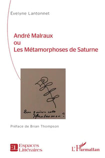 André Malraux ou les métamorphoses de Saturne