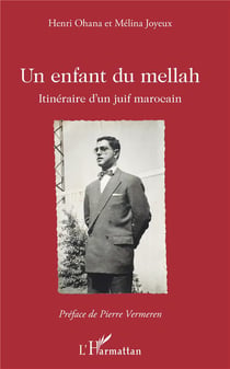 Un enfant du Mellah - itinéraire d'un juif marocain
