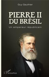 Pierre II du Brésil, un empereur républicain