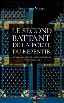 Le second battant de la porte du repentir - la co-parousie de Muhammad et de Jésus