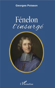 Fénélon, l'insurgé