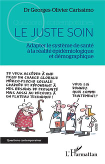 Le juste soin - adapter le système de santé à la réalié épidemiologique et démographique