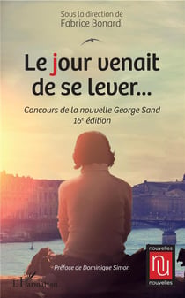 Le jour venait de se lever - concours de la nouvelle George Sand 16e édition
