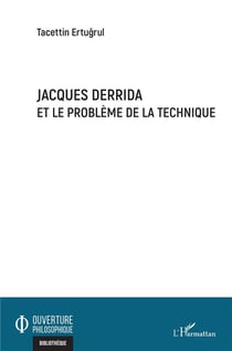 Jacques Derrida et le problème de la technique