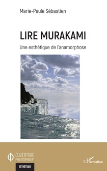 Lire Murakami : une esthétique de l'anamorphose