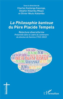 La philosophie bantoue du Père Placide Tempels - relecture diversiforme