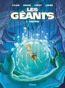 Les Géants Tome 2 : Siegfried