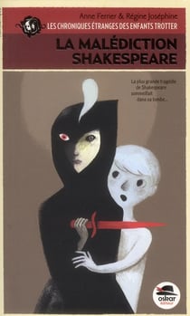 Les chroniques étranges des enfants Trotter Tome 1 - la malédiction de Shakespeare