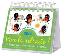 Vive la retraite ! 2014