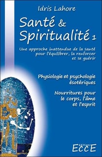 Santé & spiritualité t.1